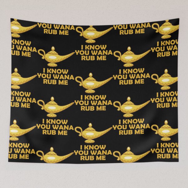 Item preview, I know you wana rub me  designed and sold by AneyZacaria00.