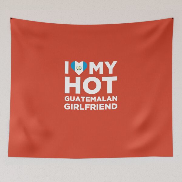 Item preview, I Love My Hot Guatemalan Girlfriend designed and sold by AlwaysAwesome.