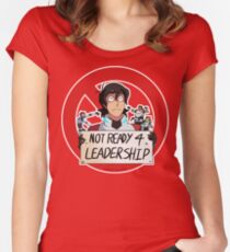 Not Ready For Leadership Women's Fitted Scoop T-Shirt