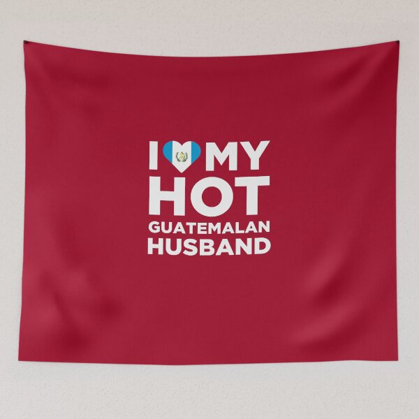Item preview, I Love My Hot Guatemalan Husband designed and sold by AlwaysAwesome.