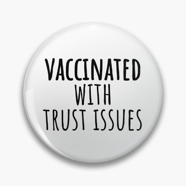 Item preview, vaccinated with trust issues designed and sold by Limatees.