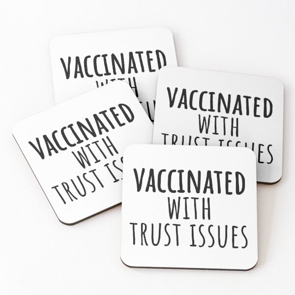 Item preview, vaccinated with trust issues designed and sold by Limatees.