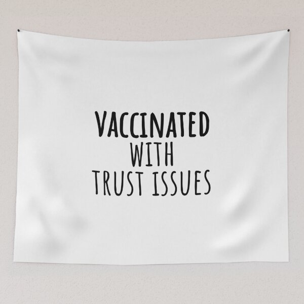 Item preview, vaccinated with trust issues designed and sold by Limatees.