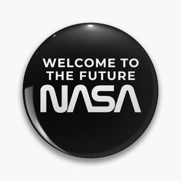Item preview, WELCOME TO THE FUTURE! – NASA – National Aeronautics and Space Administration, U.S.A. designed and sold by Kevin de La Tour.