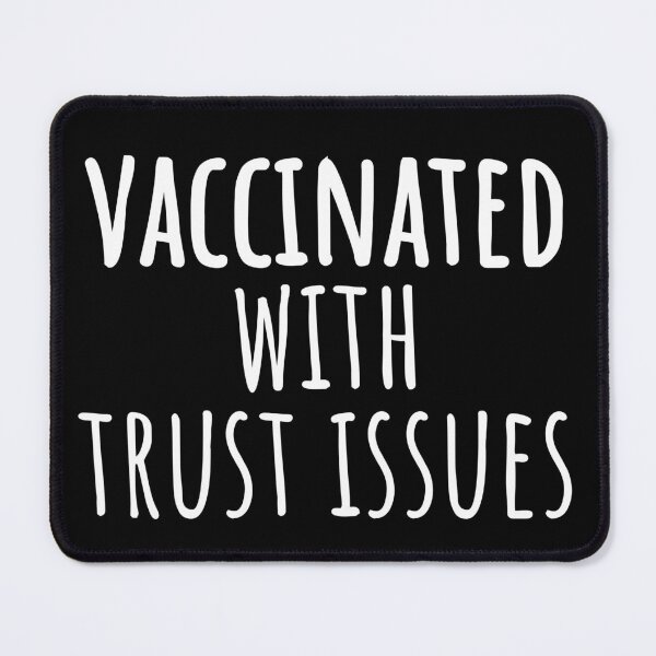 Item preview, Vaccinated with trust issues designed and sold by Limatees.
