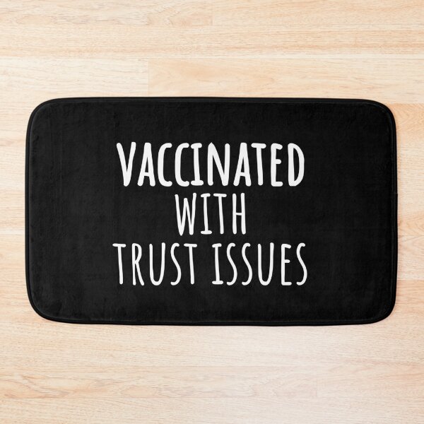 Item preview, Vaccinated with trust issues designed and sold by Limatees.