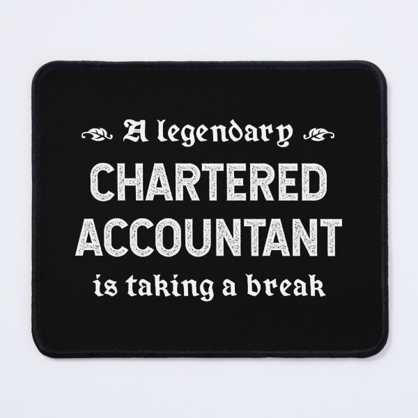 Item preview, A Legendary Chartered Accountant Is Taking A Break designed and sold by TimespunThreads.