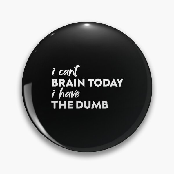 Item preview, I Can't Brain Today I have the Dumb Gift Funny Tee, Fathers Day Gift for Doctors2021 : gift for girl-gift for mom - gift for sister designed and sold by charaf19.
