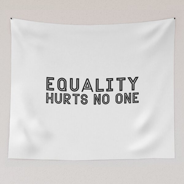 Item preview, Equality Hurts No One, Equality Saying designed and sold by miraipa.