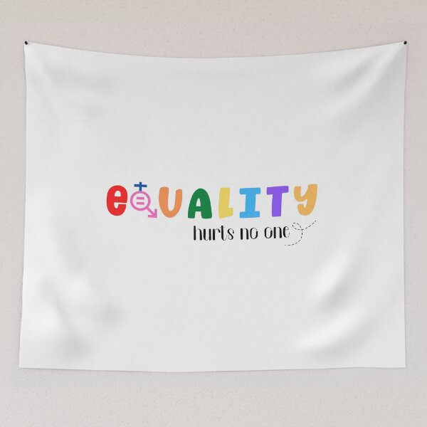 Item preview, Equality Hurts No One, Equality Saying designed and sold by miraipa.