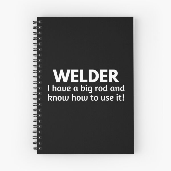 Item preview, WELDER i have a big road and know how to use it! designed and sold by T-shirtgallery.