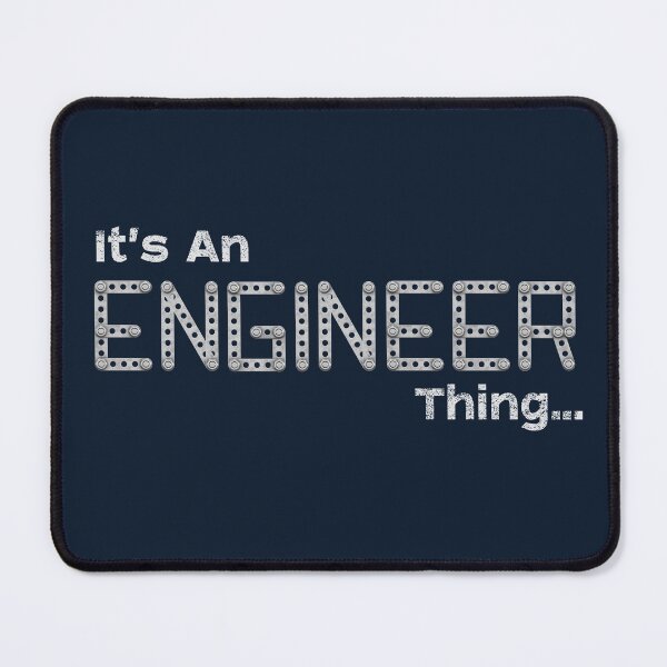 Item preview, It's An Engineer Thing designed and sold by FontGraphics.