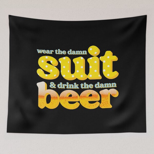 Item preview, Womens Wear the damn suit! drink the damn beer! designed and sold by WilliamQuinnell.
