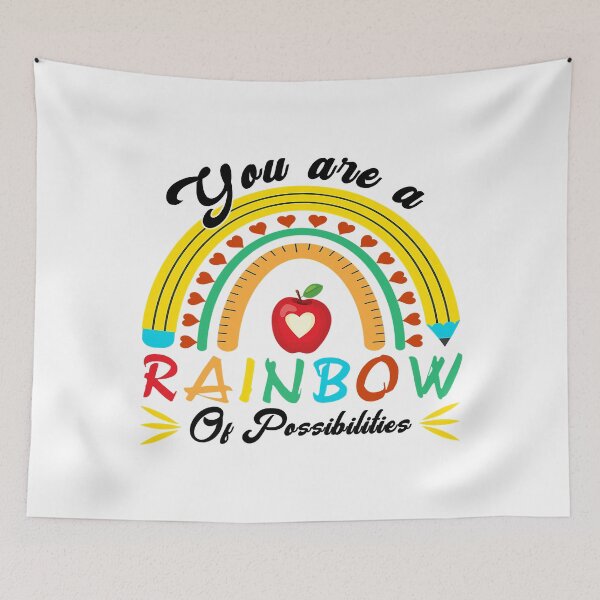 Item preview, You Are A Rainbow Of Possibilities Teaching Lover Teacher designed and sold by WilliamQuinnell.