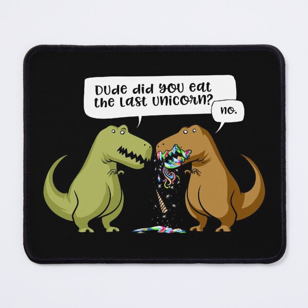 Item preview, T-Rex Dinosaur Dude Did You Eat The Last Unicorn  designed and sold by underheaven.