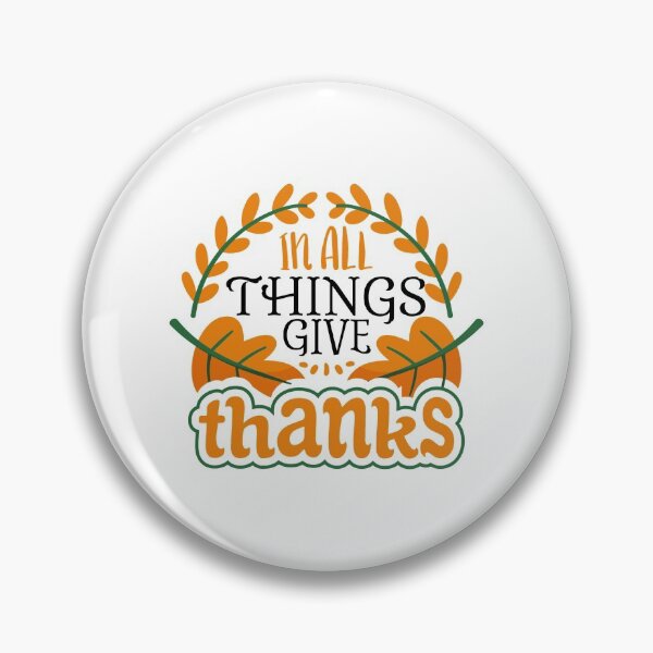 Item preview, In all things give thanks designed and sold by Zexten.