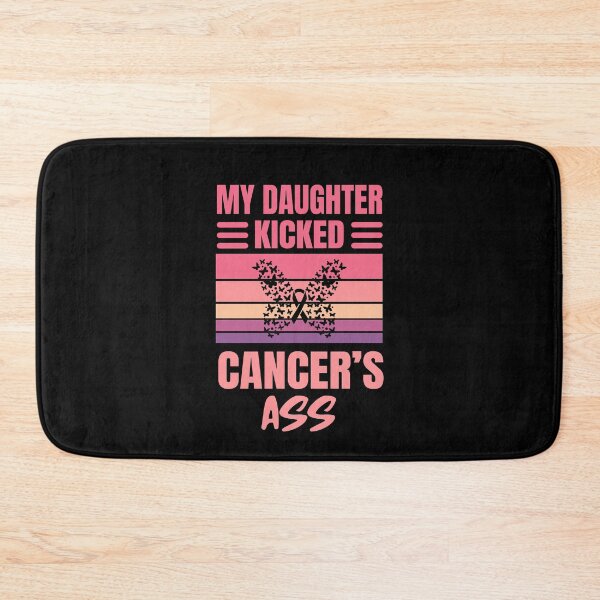 Item preview, My Daugher Kicked Cancer's Ass | Breast Cancer Warrioress  designed and sold by The-ItemShop.