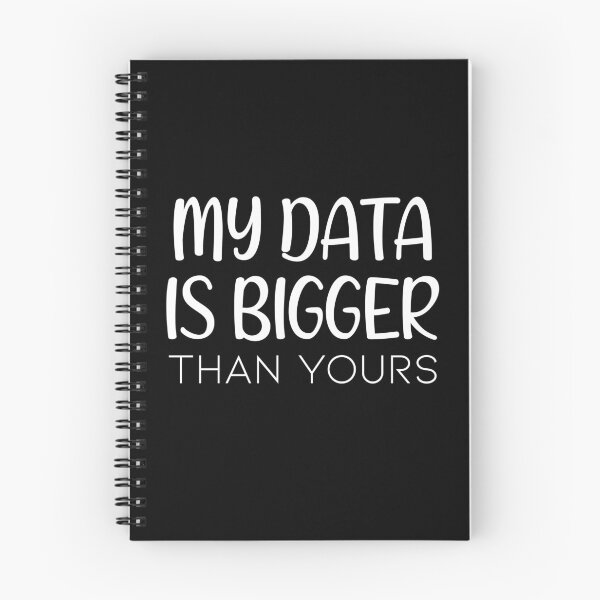 Item preview, My Data Is Bigger Than Yours designed and sold by Artnight.