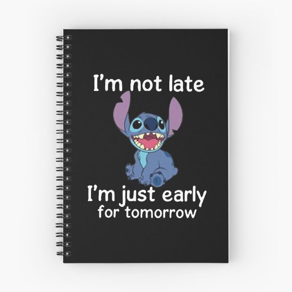 Item preview, Stitch  Im Not Late Im Just Early For Tomorrow Stitch  designed and sold by AneyZacaria00.
