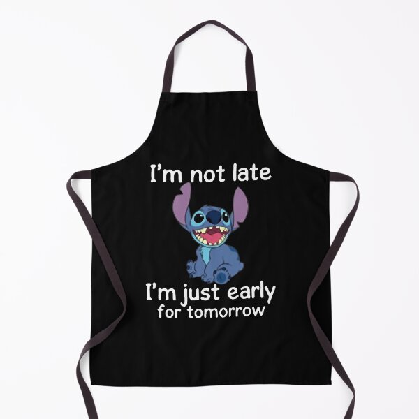 Item preview, Stitch Im Not Late Im Just Early For Tomorrow Stitch designed and sold by AneyZacaria00.