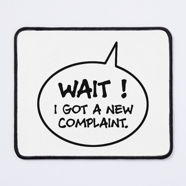 Item preview, Complaining quotes designed and sold by TMBTM.
