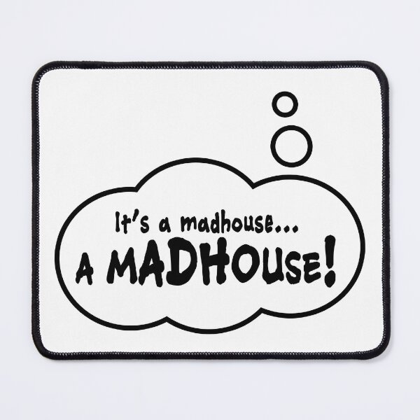 Item preview, A Madhouse! designed and sold by TMBTM.