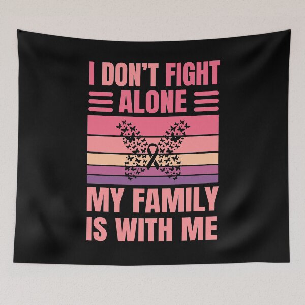 Item preview, I Don't Fight Alone, My Family Is With Me | Breast Cancer Warrioress  designed and sold by The-ItemShop.