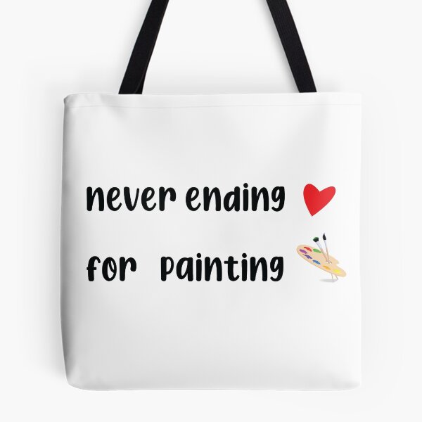 Item preview, Never ending love for painting designed and sold by macbethe.