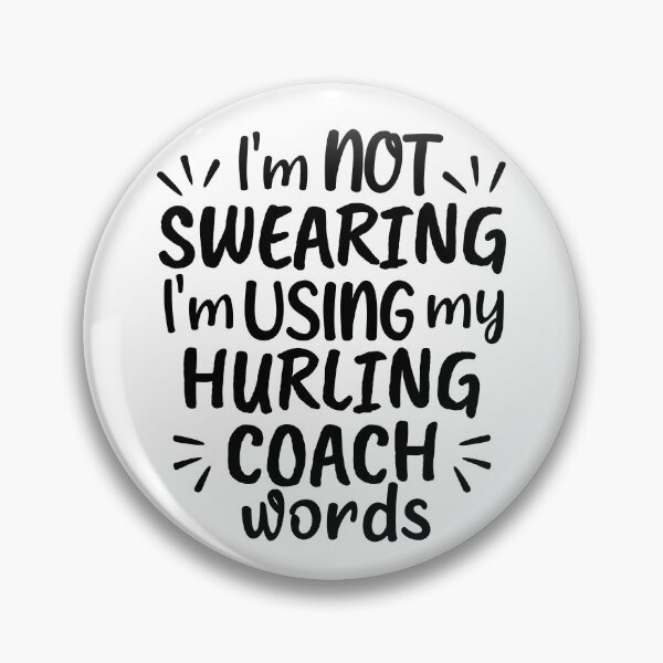 Item preview, I'm not swearing I'm using my hurling coach words designed and sold by TheGreenGoat.