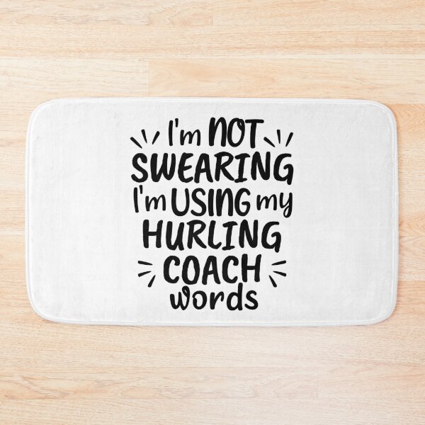 Item preview, I'm not swearing I'm using my hurling coach words designed and sold by TheGreenGoat.