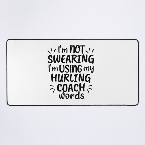 Item preview, I'm not swearing I'm using my hurling coach words designed and sold by TheGreenGoat.