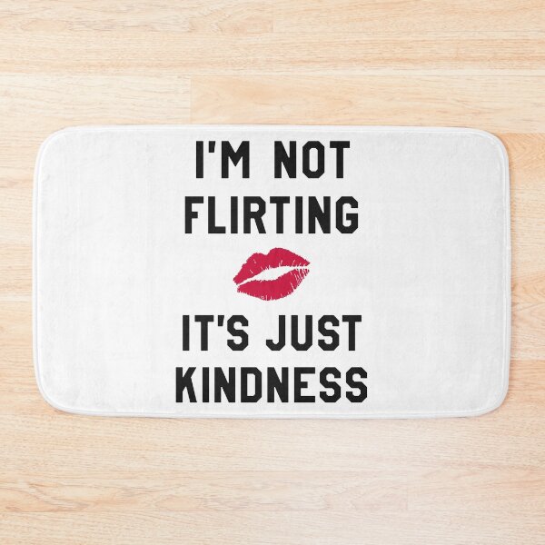 Item preview, I'm not Flirting It's just Kindness designed and sold by Zagach Letters.