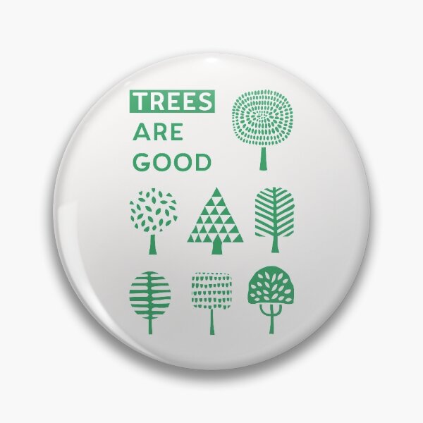 Item preview, Trees Are Good designed and sold by Huge Potato.
