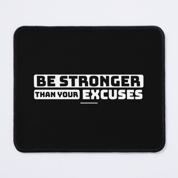 Item preview, Be Stronger than Your Excuses (1/16) designed and sold by Fit & Fun Gallery.