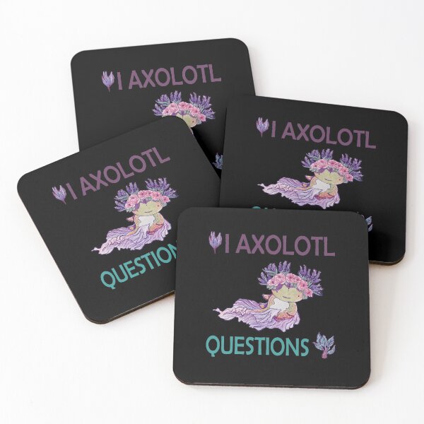 Item preview, I AXOLOTL QUESTIONS. designed and sold by Dolphinstyle.