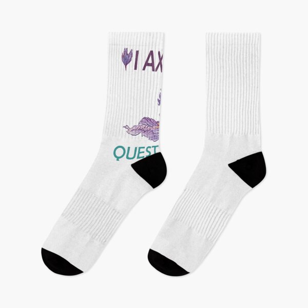 Item preview, I AXOLOTL QUESTIONS. designed and sold by Dolphinstyle.