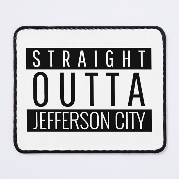 Item preview, Straight Outta Jefferson City Missouri  designed and sold by Teelogic.
