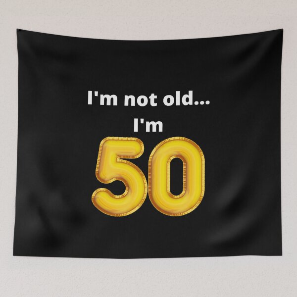 Item preview, I'm not old... I'm 50 designed and sold by DylanJones1.