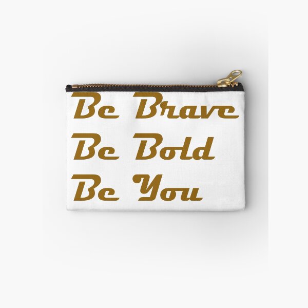 Item preview, Be Brave Be Bold designed and sold by Umar Zahid.