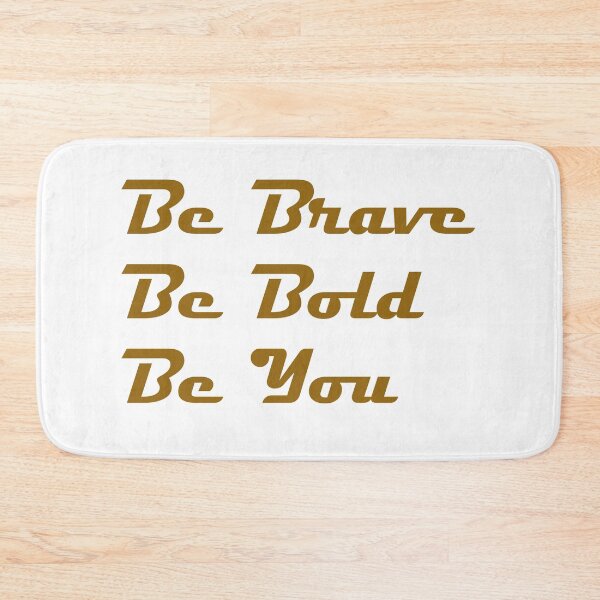 Item preview, Be Brave Be Bold designed and sold by Umar Zahid.