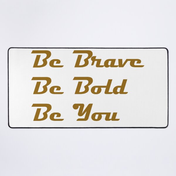 Item preview, Be Brave Be Bold designed and sold by Umar Zahid.