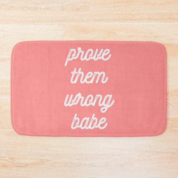 Item preview, Prove them wrong babe designed and sold by wilder-mind.