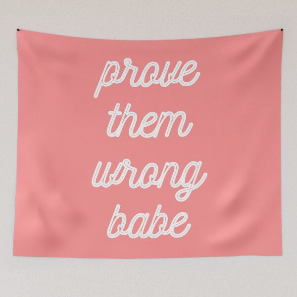 Item preview, Prove them wrong babe designed and sold by wilder-mind.