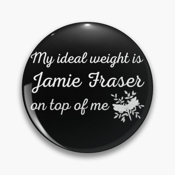 Item preview, Sassenach My Ideal Weight is Jamie Fraser on Top of Me Dragonfly designed and sold by PeishaKseyy.