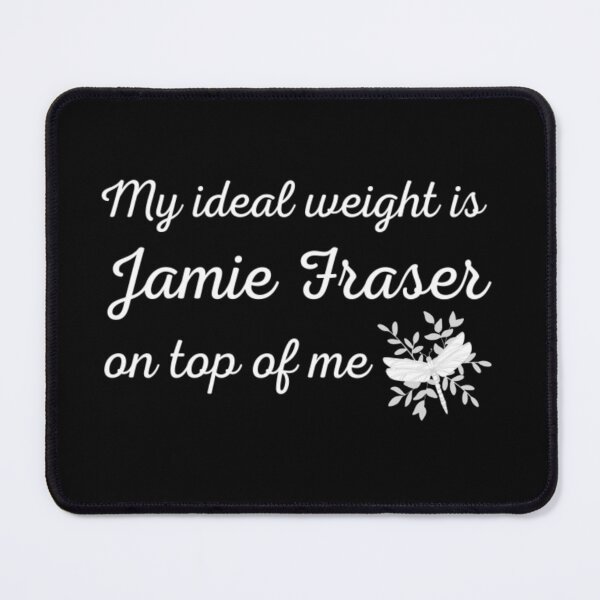 Item preview, Sassenach My Ideal Weight is Jamie Fraser on Top of Me Dragonfly designed and sold by PeishaKseyy.