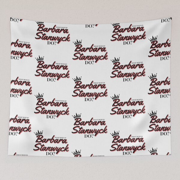 Item preview, What Would Barbara Stanwyck Do? designed and sold by Arkadina.