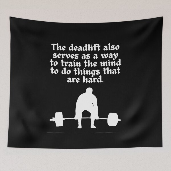 Item preview, The deadlift also serves as a way to train the mind designed and sold by BlueThrow.