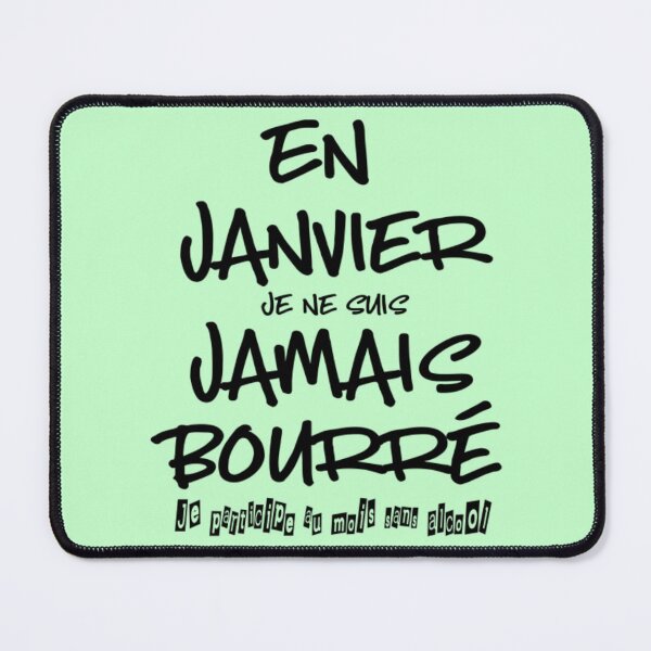 Item preview, En Janvier Je Ne Suis Jamais Bourre En janvier je ne suis jamais bourre designed and sold by PeishaKseyy.