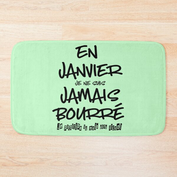 Item preview, En Janvier Je Ne Suis Jamais Bourre En janvier je ne suis jamais bourre designed and sold by PeishaKseyy.