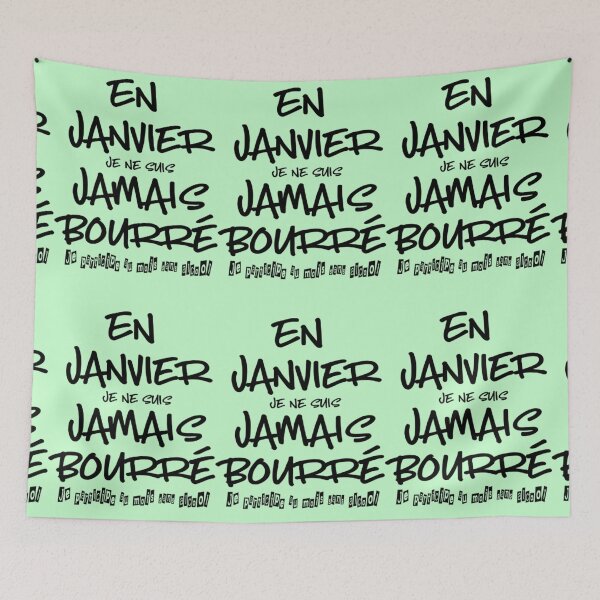 Item preview, En Janvier Je Ne Suis Jamais Bourre En janvier je ne suis jamais bourre designed and sold by PeishaKseyy.